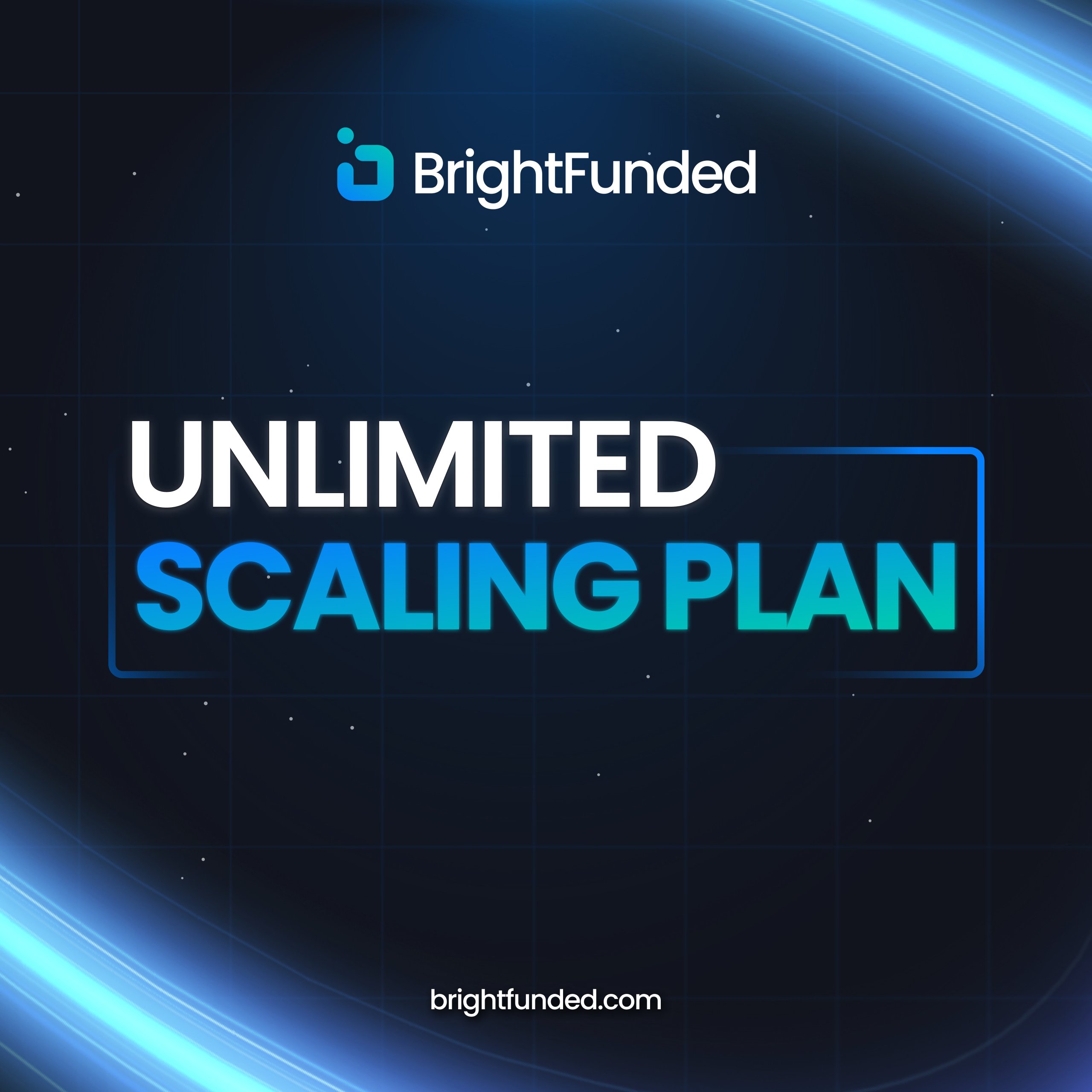 BrightFunded - Unlimited Scaling Plan